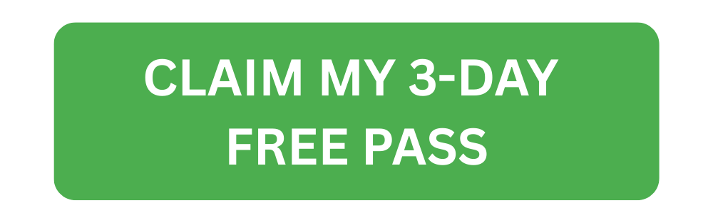 CLAIM MY 3-DAY FREE PASS